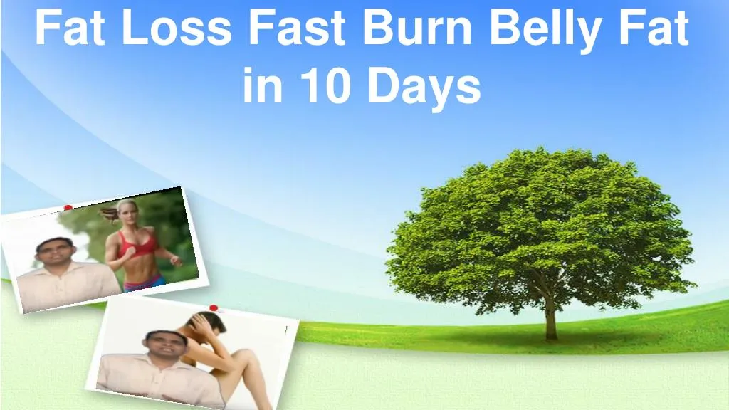 fat loss fast burn belly fat in 10 days