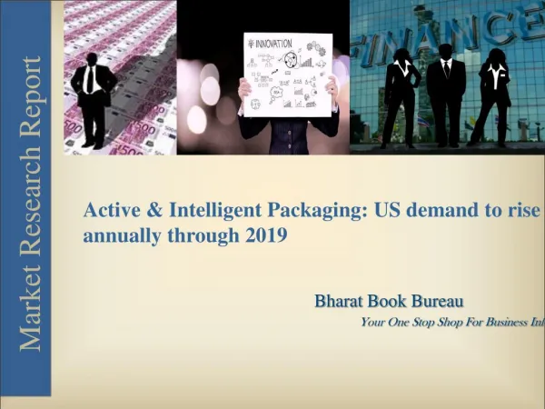 Active & Intelligent Packaging : US demand to rise annually through 2019