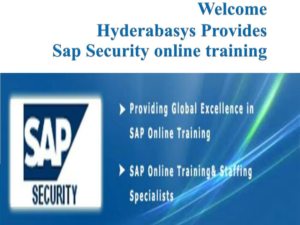 welcome hyderabasys provides sap security online training