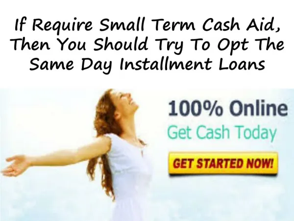 Same Day Unsecured Short Term Loans: Effective Installment Cash Aid