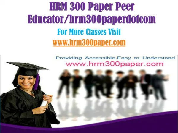 HRM 300 Paper Peer Educator/hrm300paperdotcom