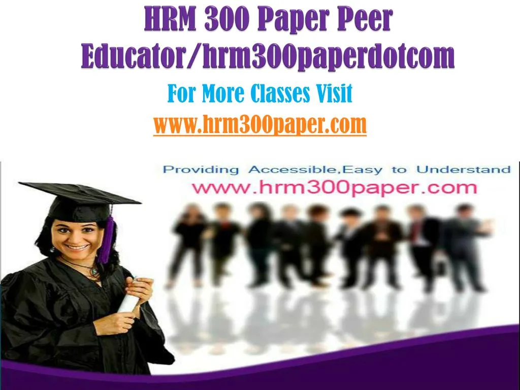hrm 300 paper peer educator hrm300paperdotcom
