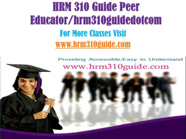 HRM 310 Guide Peer Educator/hrm310guidedotcom