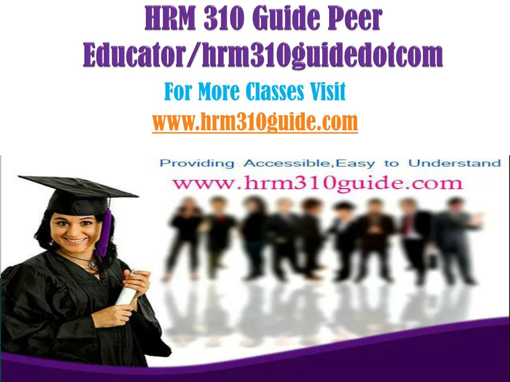 hrm 310 guide peer educator hrm310guidedotcom