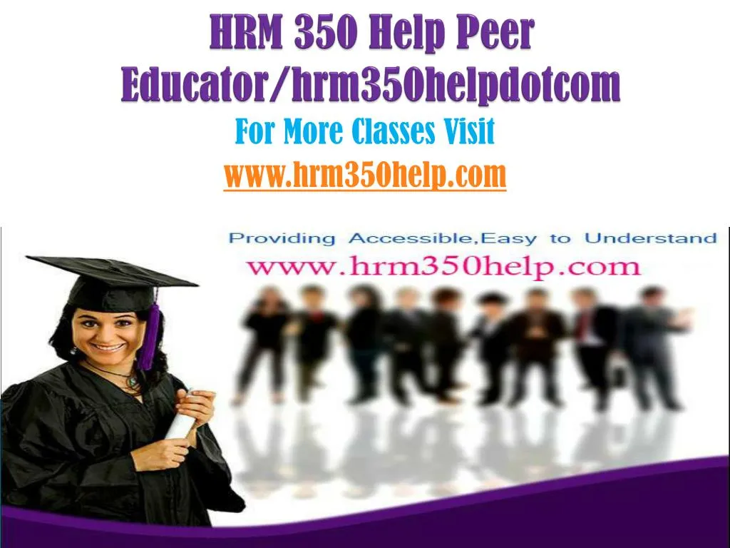 hrm 350 help peer educator hrm350helpdotcom