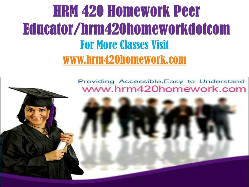 hrm 420 homework peer educator hrm420homeworkdotcom