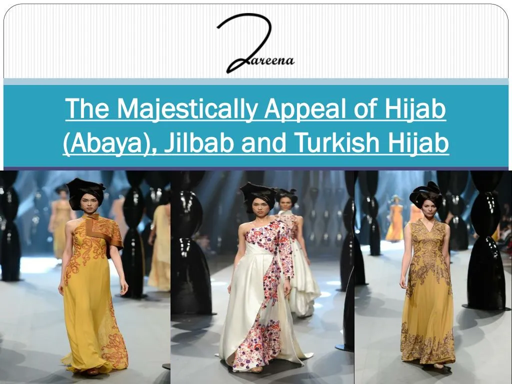 the majestically appeal of hijab abaya jilbab and turkish hijab