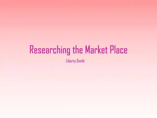Researching the Market Place