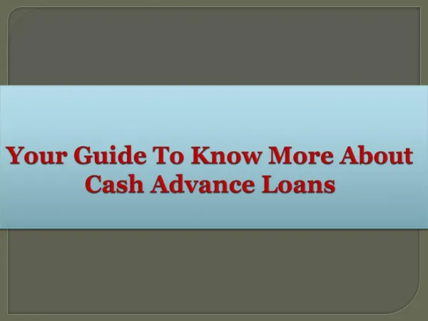 Your Guide To Know More About Cash Advance Loans