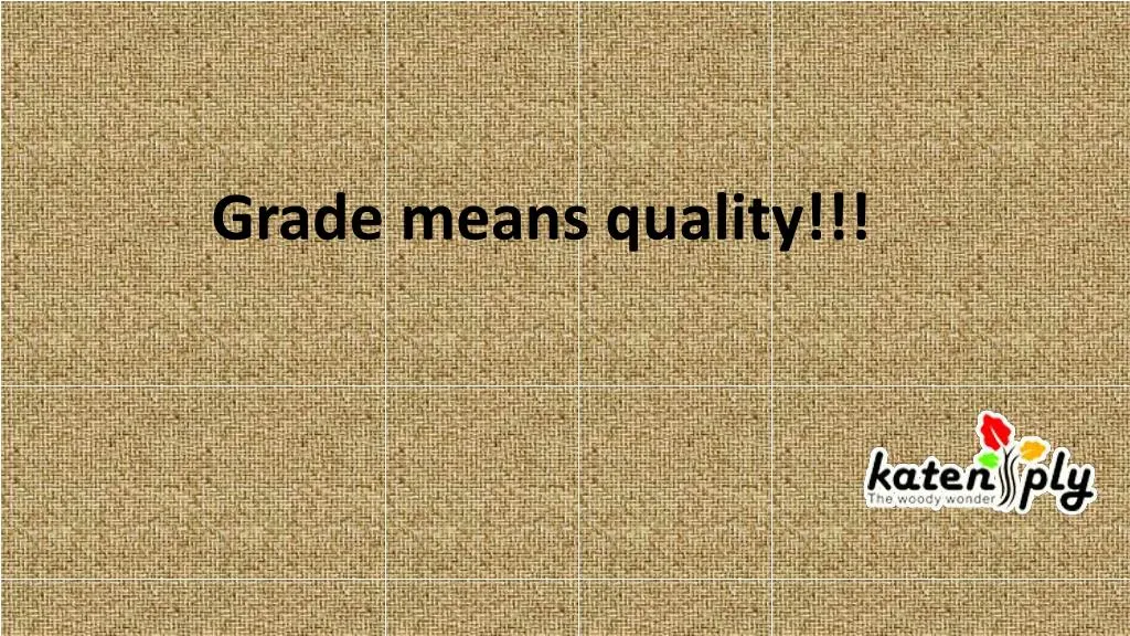 grade means quality