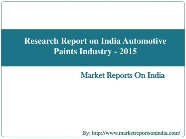 Research Report on India Automotive Paints Industry - 2015