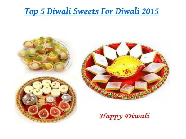 Top 5 Diwali Sweets For Diwali 2015