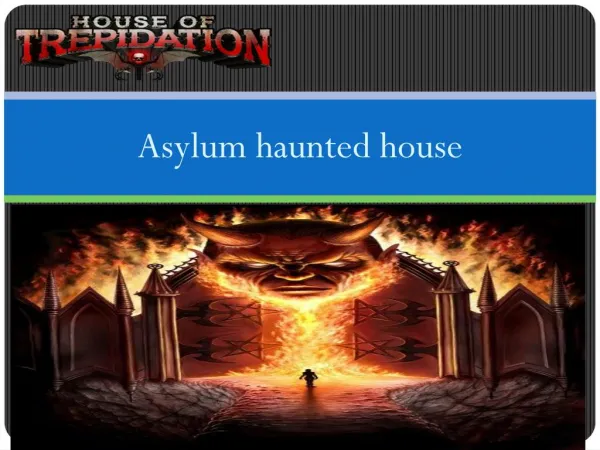 Asylum haunted house