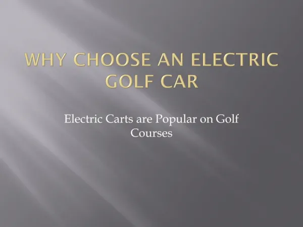 Why Choose an Electric Golf Car