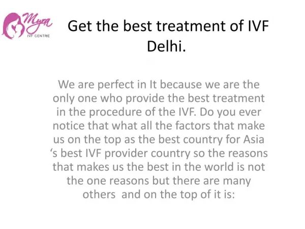 Get the best treatment of IVF Delhi.