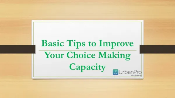 Basic tips to improve your choice making capacity