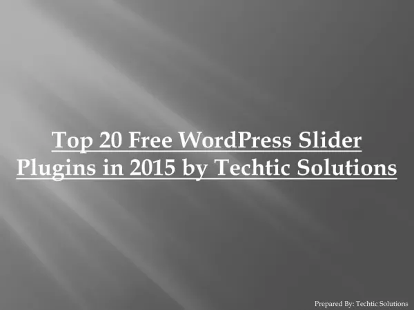 Top 20 Free WordPress Slider Plugins in 2015 by Techtic Solutions
