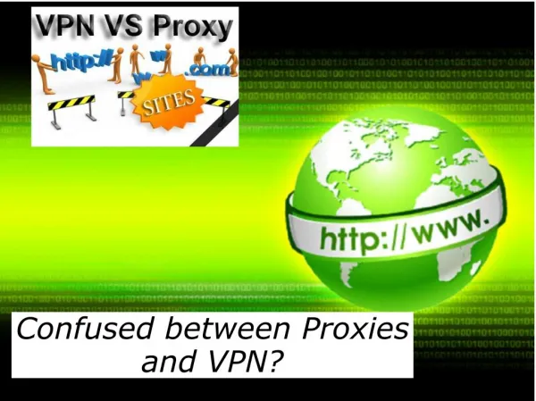 Confused between Proxies and VPN?