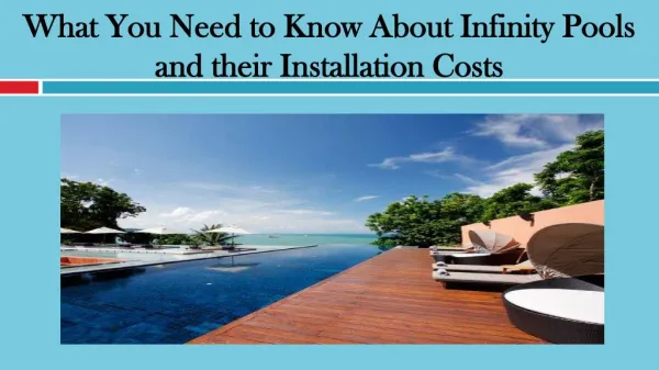 What You Need to Know About Infinity Pools and their Installation Costs