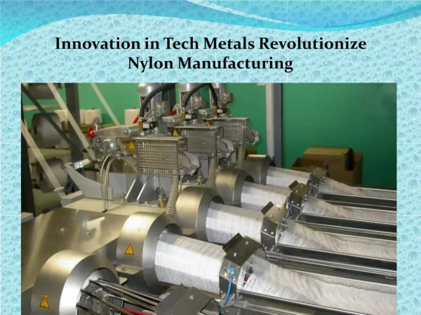 Innovation in Tech Metals Revolutionize Nylon Manufacturing