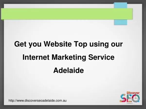 Get you Website Top using our Internet Marketing Service Adelaide