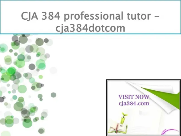 CJA 384 professional tutor - cja384dotcom
