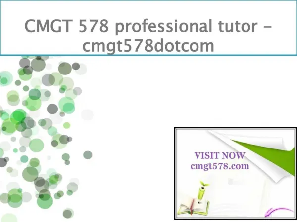 CMGT 578 professional tutor - cmgt578dotcom