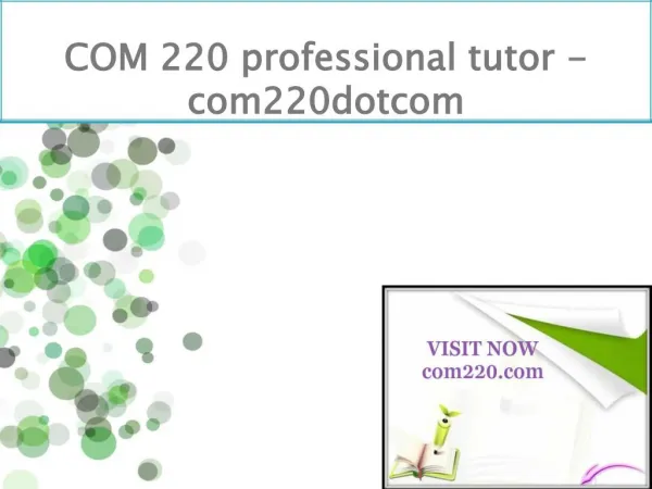 COM 220 professional tutor - com220dotcom