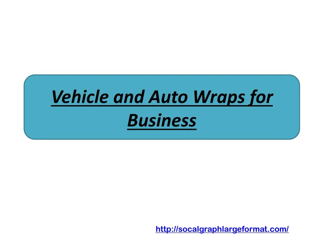 vehicle and auto wraps for business