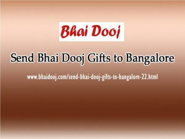 Send Bhai Dooj Gifts to Bangalore @ bhaidooj.com
