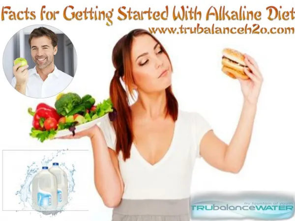 Facts for Getting Started With Alkaline Diet