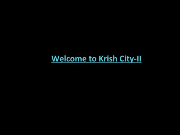 Special Scheme on Krish City - II(Ready to Move) with free Registry