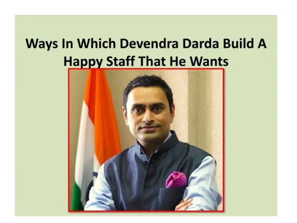 Ways In Which Devendra Darda Build A Happy Staff That He Wants