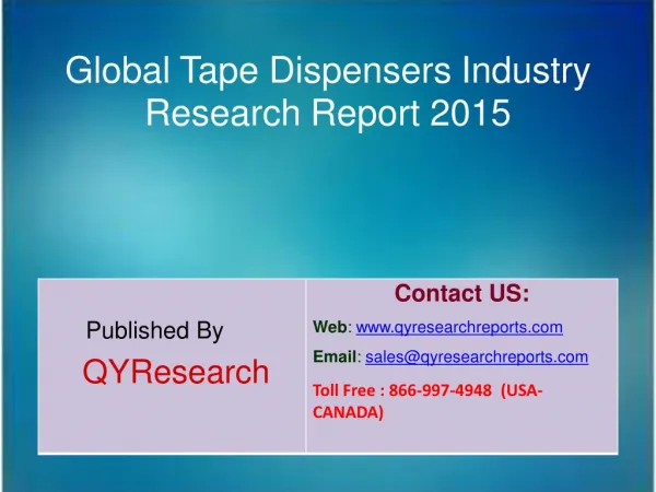 Global Tape Dispensers Market 2015 Industry Outlook, Research, Insights, Shares, Growth, Analysis and Development