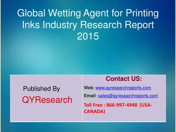 Global Wetting Agent for Printing Inks Market 2015 Industry Analysis, Development, Outlook, Growth, Insights, Overview a