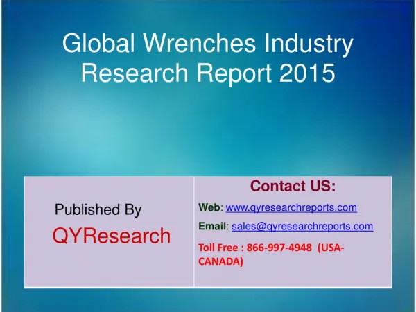 Global Wrenches Market 2015 Industry Forecasts, Analysis, Applications, Research, Study, Overview, Outlook and Insights