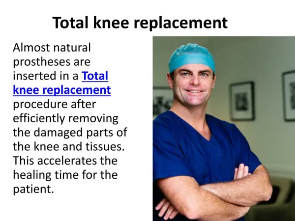 Total knee replacement, Hip replacement surgery, Hip replacement