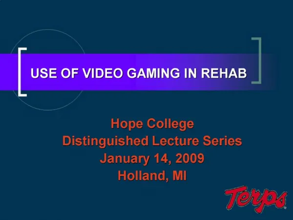 USE OF VIDEO GAMING IN REHAB