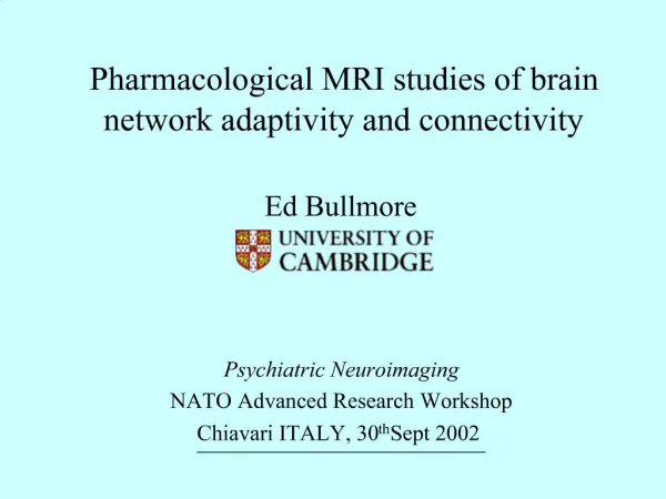 Pharmacological MRI studies of brain network adaptivity and connectivity