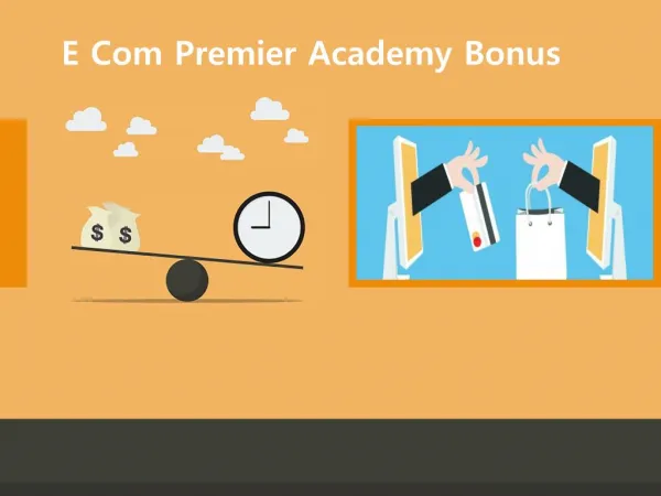 eCom Premier Academy Bonus