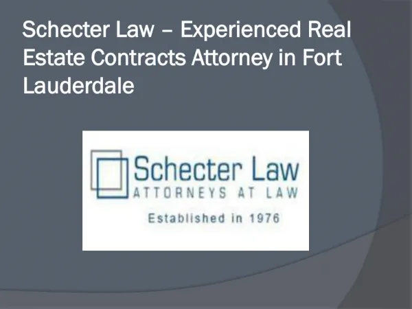 Schecter Law – Experienced Real Estate Contracts Attorney in Fort Lauderdale