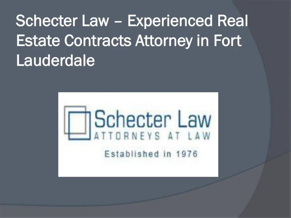 schecter law experienced real estate contracts attorney in fort lauderdale