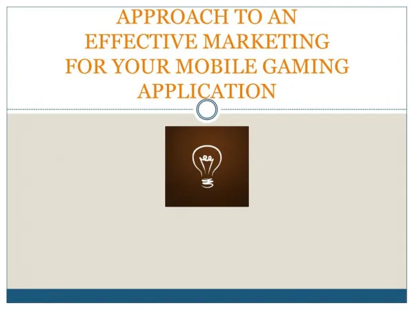 Approach to an effective marketing for your mobile gaming application