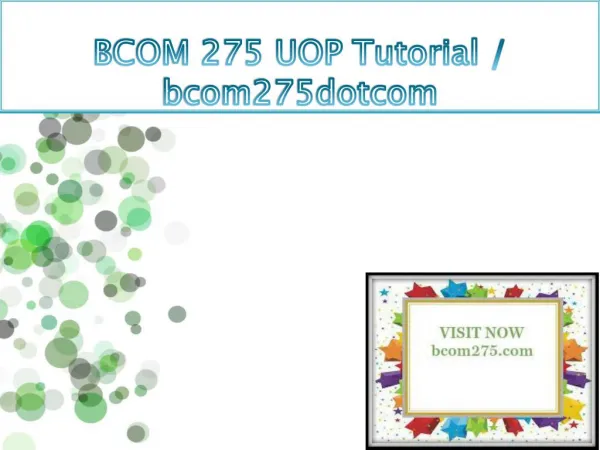 BCOM 275 UOP Tutorial / bcom275dotcom