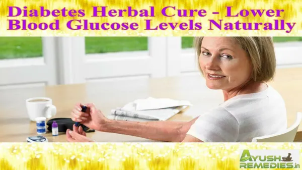 Diabetes Herbal Cure - Lower Blood Glucose Levels Naturally