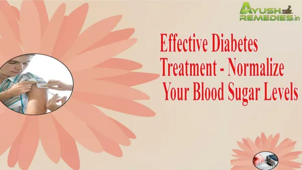 Effective Diabetes Treatment - Normalize Your Blood Sugar Levels