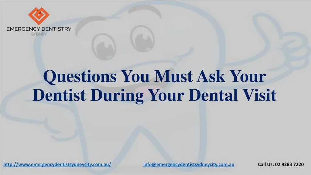 questions you must ask your dentist during your dental visit