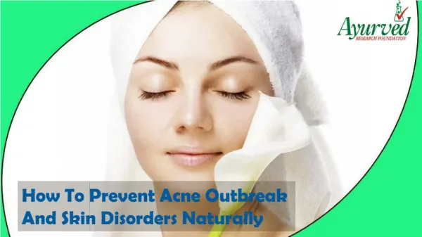 How To Prevent Acne Outbreak And Skin Disorders Naturally?