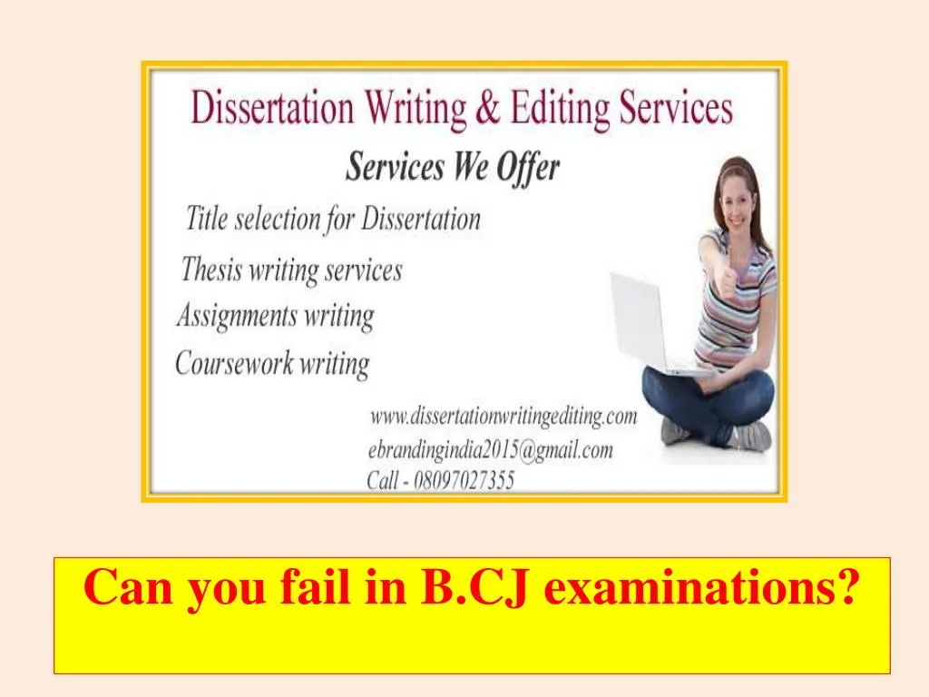 can you fail in b cj examinations