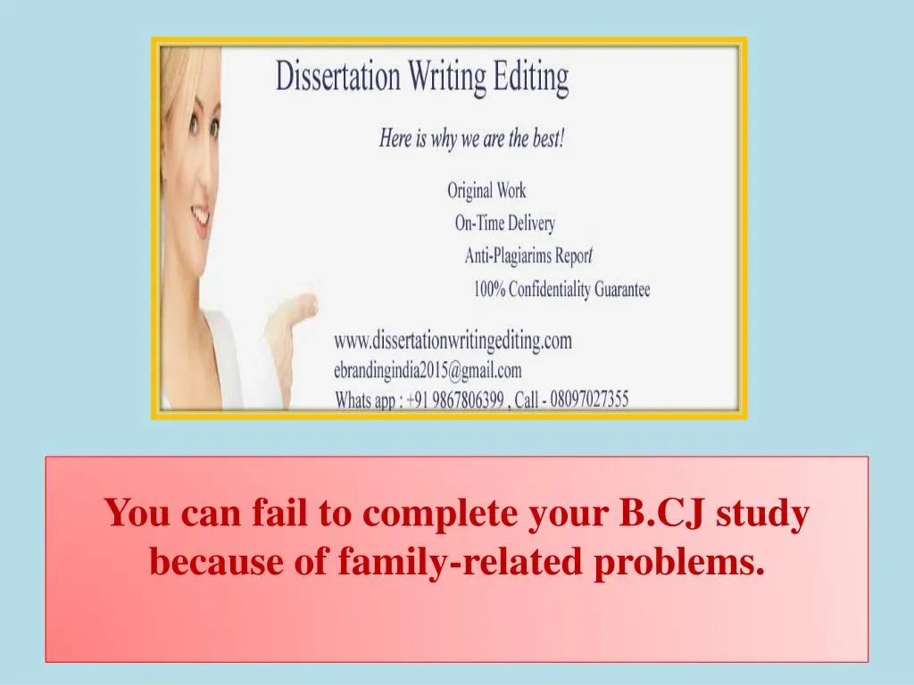 you can fail to complete your b cj study because of family related problems